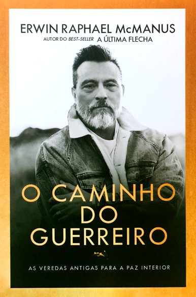 O caminho do guerreiro - Erwin Raphael McManus