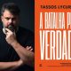 ‘A Batalha Pela Verdade’: livro de Tassos Lycurgo expõe manipulação